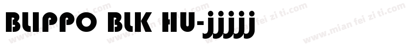 BLIPPO BLK HU字体转换